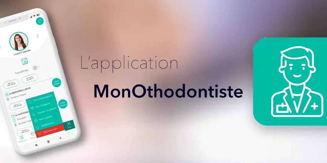 Notre application Mon Orthodontiste